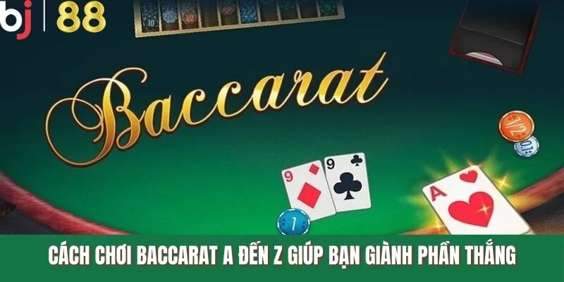cách chơi baccarat tại bj88