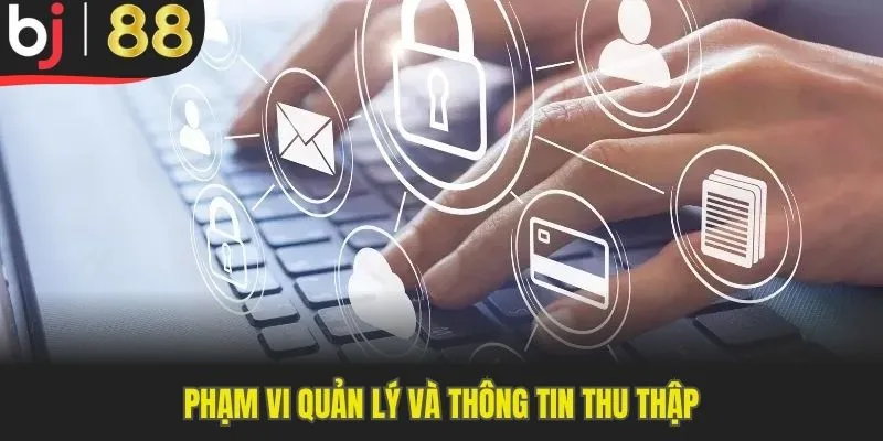 Phạm vi quản lý của chính sách bảo mật