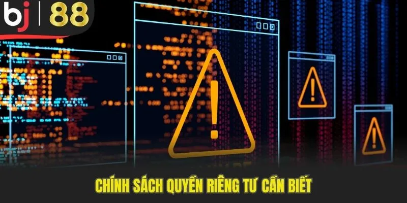 Chính sách quyền riêng tư cần biết