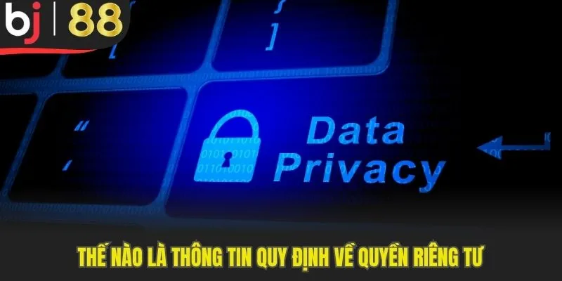 Hiểu rõ về quyền riêng tư