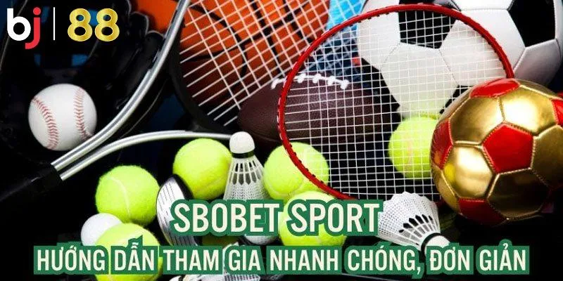 Tham gia trải nghiệm SBO BJ88 chất lượng